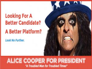 Alice Cooper for President
